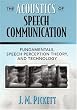The Acoustics of Speech Communication: Fundamentals, Speech Perception Theory and Technology
