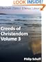 Creeds of Christendom Volume 3: The Evangelical Protestant Creeds - Enhanced Version