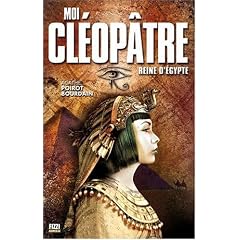 Moi, Cl�opatre : Reine d'Egypte