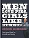 Men Love Pies, Girls Like Hummus: Tasty Recipes for Feel-Good, Hearty Food from the Sunday Brunch Chef [Cookbook]