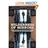 Wilderness of Mirrors: Intrigue, Deception, and the Secrets that Destroyed Two of the Cold War's Most Important Agents