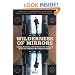Wilderness of Mirrors: Intrigue, Deception, and the Secrets that Destroyed Two of the Cold War's Most Important Agents