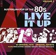Live It Up: Australian Pop of The 80's Vol 2