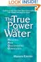 The True Power of Water: Healing and Discovering Ourselves