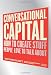 Conversational Capital: How to Create Stuff People Love to Talk About