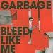 Garbage-Bleed Like Me