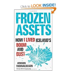 Frozen Assets: How I Lived Iceland's Boom and Bust