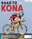 Road to Kona: Die Trainingsgeheimnisse der Ironman-Stars Image of Road to Kona: Die Trainingsgeheimnisse der Ironman-Stars