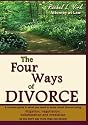 The Four Ways of Divorce: A Concise Guide to What You Need to Know About Divorce Using Litigation, Negotiation, Collaboration and Mediation