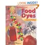 The Chemistry of Food Dyes (Palette of Color Series)