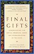Final Gifts: Understanding the Special Awareness, Needs, and Communications of the Dying