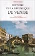 Histoire de la R�publique de Venise. : 1, Des origines � la bataille de L�pante