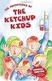 The adventures of the Ketchup Kids