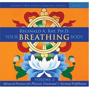 Your Breathing Body Vol. 2 by Reginald A. Ray