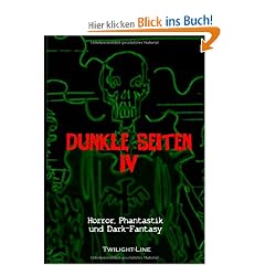 Dunkle Seiten IV: Horror, Phantastik und Dark-Fantasy