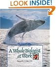 A Whale Biologist at Work (Wildlife Conservation Society Books)