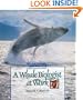 A Whale Biologist at Work (Wildlife Conservation Society Books)
