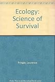 Ecology, science of survival