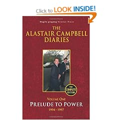 Diaries Volume One: Prelude to Power 1994-1997 (Campbell Diaries Uncut Vol 1)