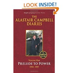 Diaries Volume One: Prelude to Power 1994-1997 (Campbell Diaries Uncut Vol 1)