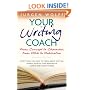Your Writing Coach: From Concept to Character, From Pitch to Publication