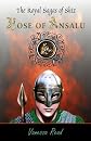 Rose of Ansalu (The Royal Sagas of Shiz)