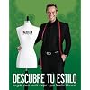 Descubre Tu Estilo: Tu Gu�a Para Vestir Mejor (Spanish Edition)