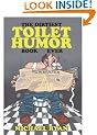 The Dirtiest Toilet Humor Book Ever