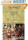 The Prince - Special Edition with Machiavelli's Description of the Methods of Murder Adopted by Duke Valentino & the Life of Castruccio Castracani