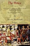 The Prince - Special Edition with Machiavellis Description of the Methods of Murder Adopted by Duke Valentino  the Life of Castruccio Castracani