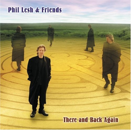 Phil Lesh & Friends - There And Back Again - Zortam Music