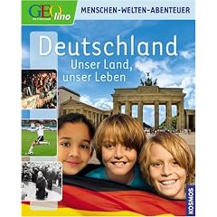 Geolino. Deutschland: Unser Land, unser Leben