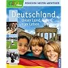 Geolino. Deutschland: Unser Land, unser Leben