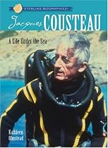 Jacques Cousteau: A Life Under the Sea (Sterling Biographies)