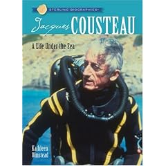 Jacques Cousteau: A Life Under the Sea (Sterling Biographies)