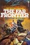 THE FAR FRONTIER