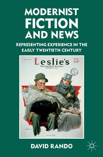 Modernist Fiction and News: Representing Experience in the Early Twentieth Century