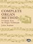 Complete Organ Method: A Classic Text on Organ Technique (Dover Books on Music)