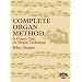 Complete Organ Method: A Classic Text on Organ Technique (Dover Books on Music)