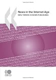 News in the Internet Age: New Trends in News Publishing