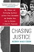 Chasing Justice: My Story of Freeing Myself After Two Decades on Death Row for a Crime I Didn't Commit