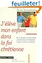 J eleve mon enfant dans la foi chretienne