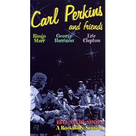 Carl Perkins and Friends - Blue Suede Shoes: A Rockabilly Session [VHS]