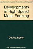 Developments in high speed metal forming