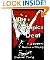 The Olympics Beat: A Spectator's Memoir of Beijing