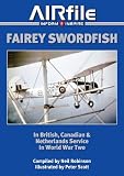 Fairey Swordfish in British, Canadian and Netherlands service in World War Two