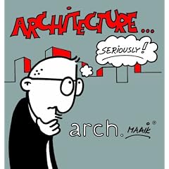 Architecture, Seriously