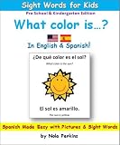 Teach Kids Spanish: ¿De Qué Color es el Sol? - Spanish Made Easy with Fun Pictures and Sight Words - Pre-School & Kindergarten Edition (Bilingual Childrens Books)