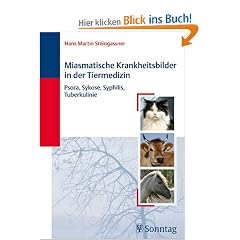 Miasmatische Krankheitsbilder in der Tiermedizin: Psora, Sykose, Syphilis, Tuberkuline