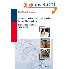 Miasmatische Krankheitsbilder in der Tiermedizin: Psora, Sykose, Syphilis, Tuberkuline